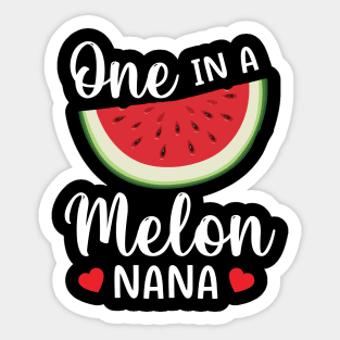 Watermelon One In A Melon Nana Grandma Grandson Daughter Mom Sticker